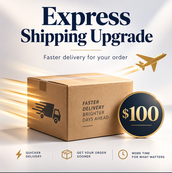 Express Shipping Upgrade – $100